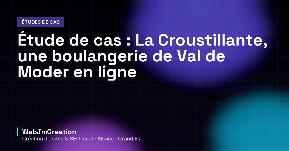 Couverture : étude de cas La Croustillante, boulangerie à Val de Moder