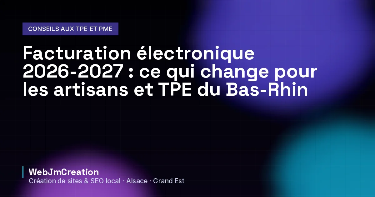 Couverture : facturation électronique 2026-2027 pour artisans et TPE