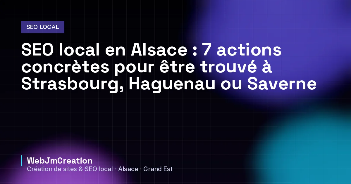 Couverture : SEO local en Alsace, 7 actions concrètes